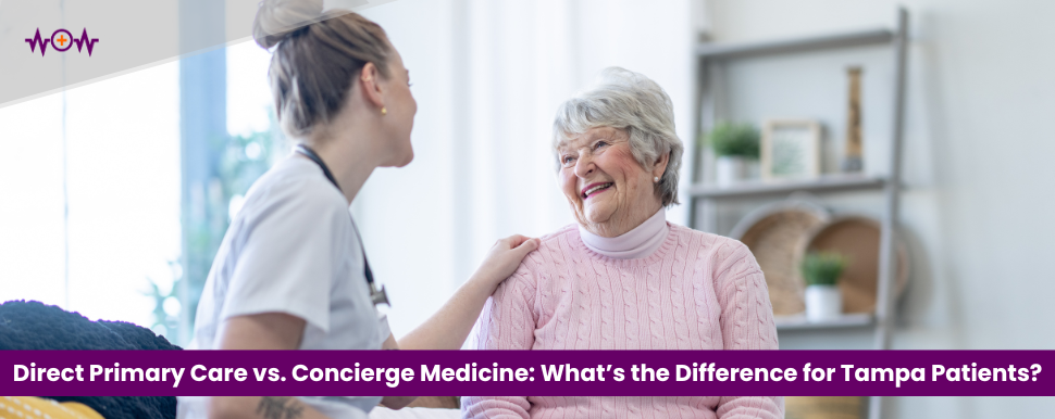 Direct Primary Care vs. Concierge Medicine: What’s the Difference for Tampa Patients?
