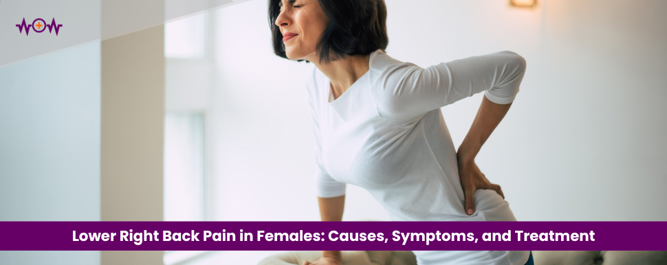 Lower Right Back Pain in Females: Causes, Symptoms, and Treatment